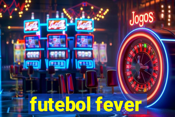 futebol fever